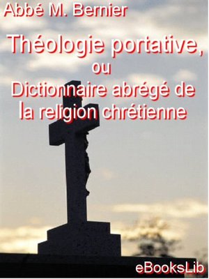 cover image of Théologie portative, ou Dictionnaire abrégé de la religion chrétienne